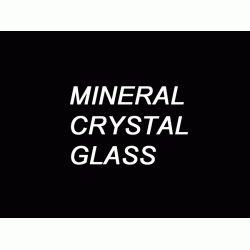 MINERAL CRYSTAL GLASS